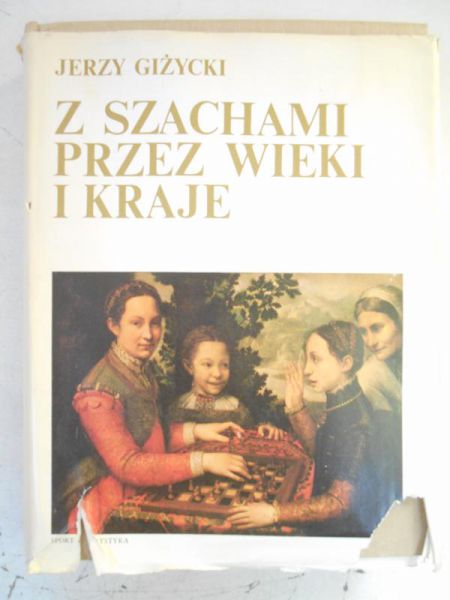 Giżycki Jerzy  - Z szachami przez wieki i kraje