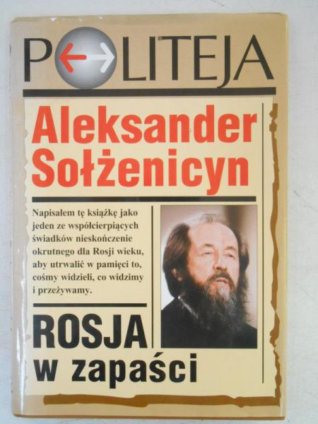 Aleksander Sołżenicyn - Rosja w zapaści. Politeja