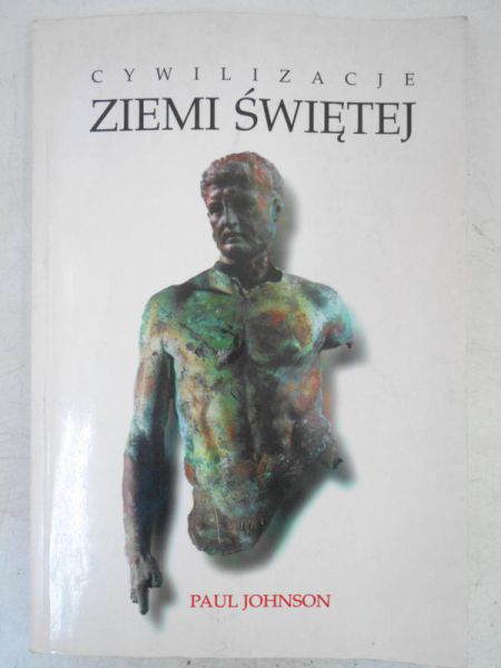 Johnson Paul - Cywilizacje Ziemii Świętej