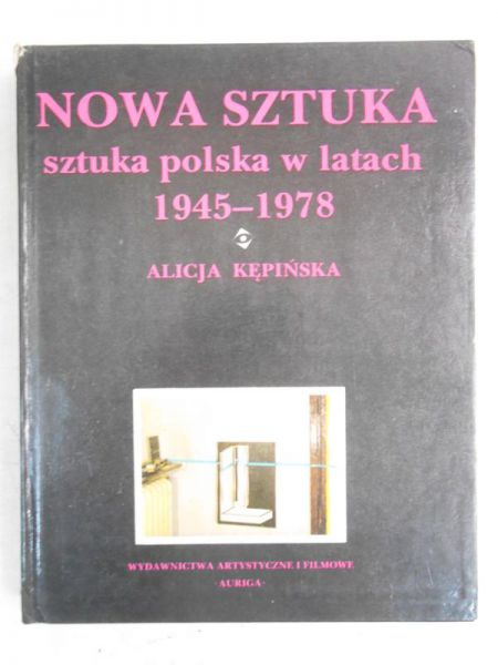 Nowa sztuka. Sztuka Polska w latach 1945-1978