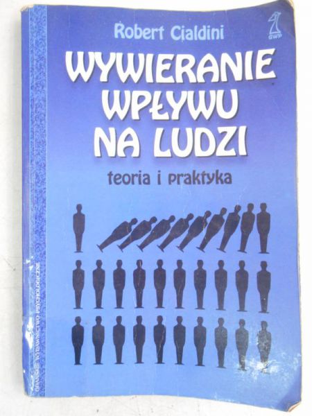 Cialdini Robert - Wywierania wpływu na ludziach