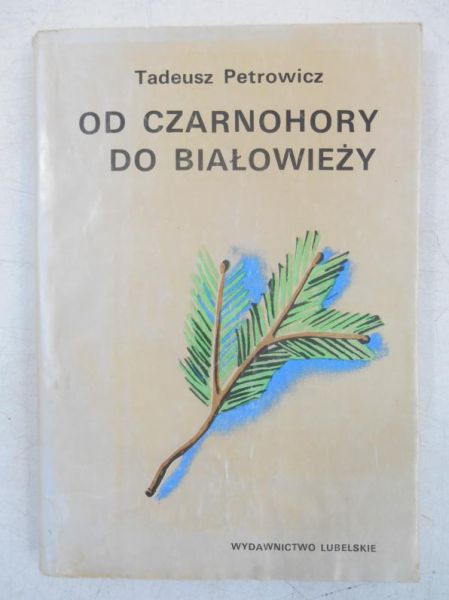 Od Czarnohory do Białowieży