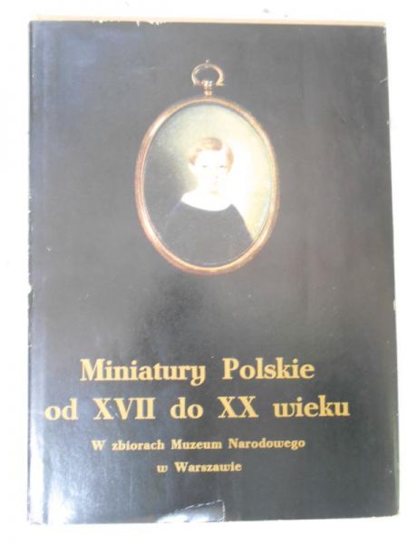 Miniatury Polskie od XVII do XX wieku