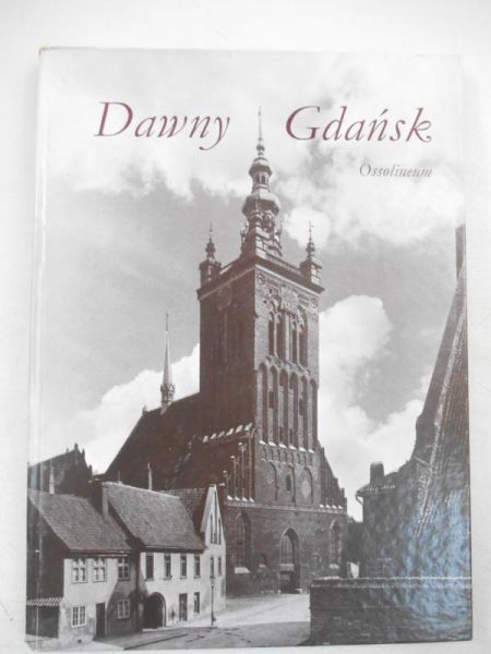 Kucharski Jan - Dawny Gdańsk