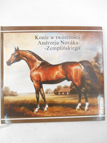 Konie w twórczości Andrzeja Novaka-Zemplińskiego