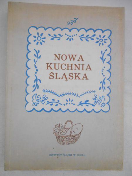 Słomczyńska Otylia (red.) - Nowa kuchnia śląska