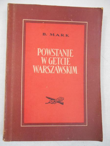 Mark B. - Powstanie w getcie warszawskim