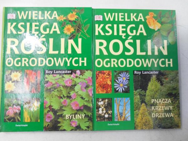 Lancaster Roy - Wielka księga roślin ogrodowych, tom I - II