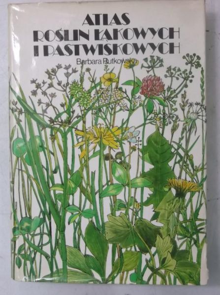 Rutkowska Barbara - Atlas roślin łąkowych i pastwiskowych