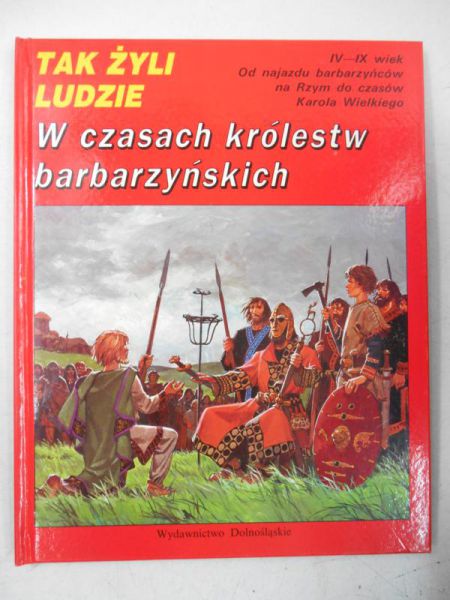 Tak żyli ludzie w czasach królestw barbarzyńskich