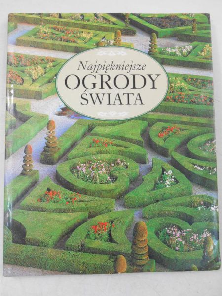 Najpiękniejsze ogrody świata