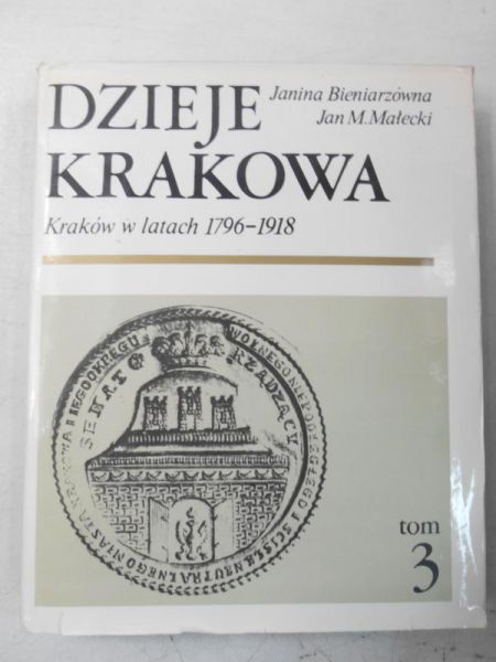 Bieniarzówna Janina - Dzieje Krakowa, T. III