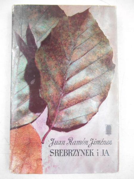 Jimenez Juan Ramon - Srebrzynek i ja