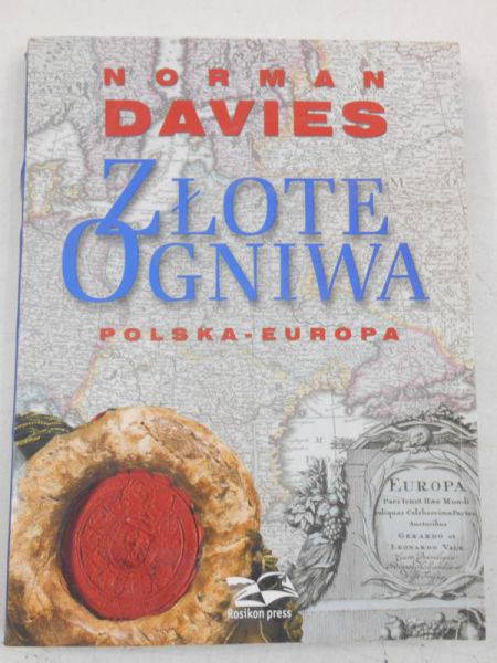 Davies Norman - Złote ogniwa. Polska -Europa