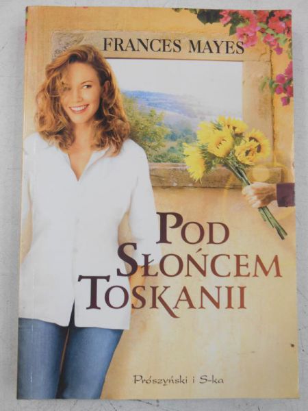 Mayes Frances - Pod słońcem Toscanii