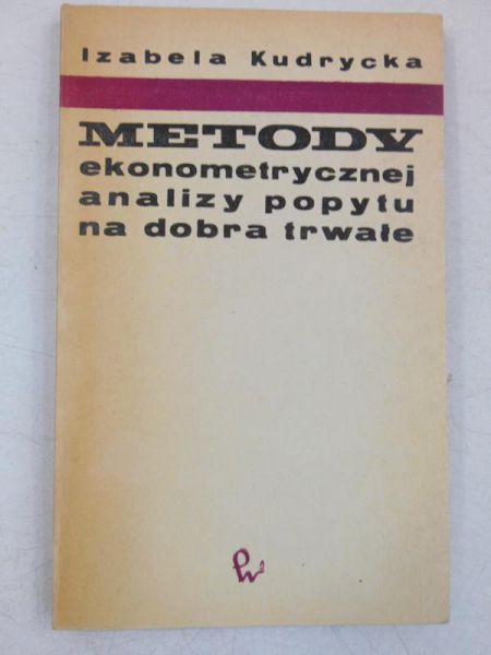 Metody ekonometrycznej analizy popytuna dobra trwałe