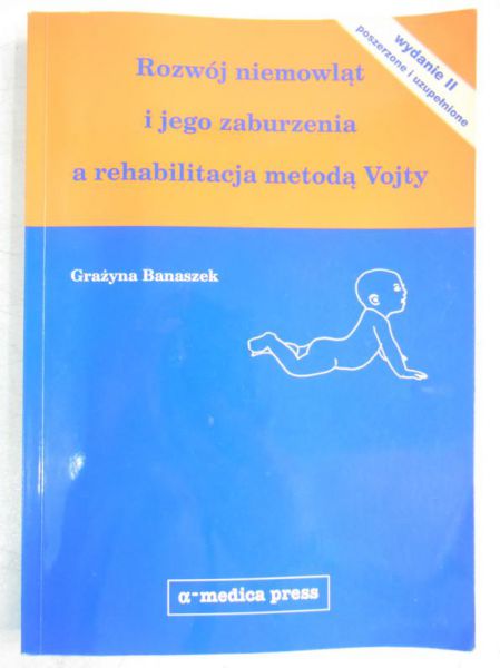 Rozwój niemowląt i jego zaburzenia a rehabilitacja metodą Volty