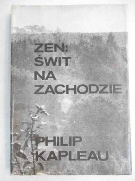 Kapleau Philip - Zen: świt na zachodzie