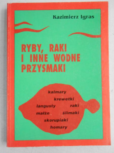 Ryby, Raki i innewodne przysmaki