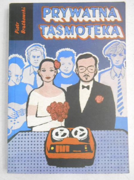 Bratkowski Piotr - Prywatna taśmoteka