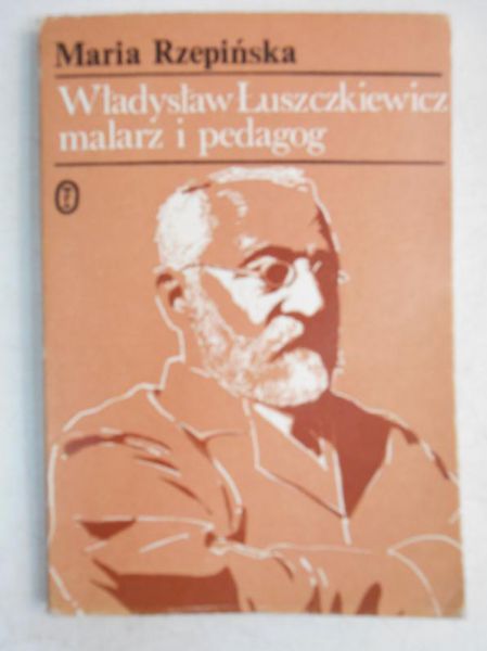 Władysław Łuszczkiewicz malarz i pedagog