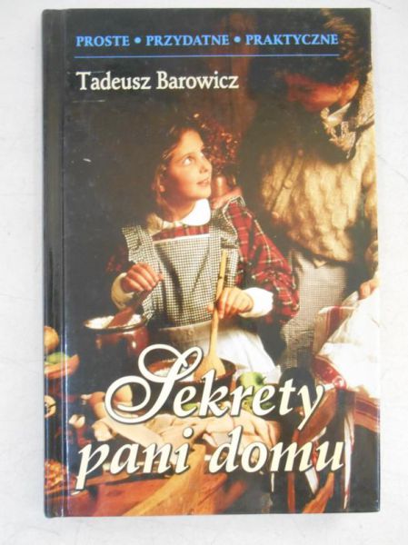 Barowicz Tadeusz - Sekrety pani domu