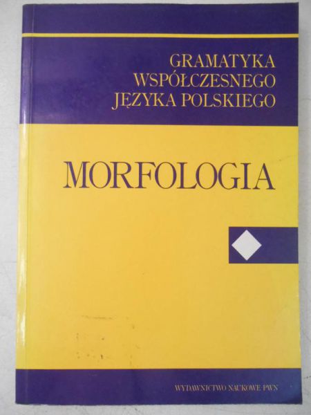 Morfologia. Gramatyka współczesnego języka polskiego