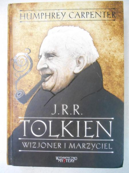 J.R.R. Tolkien. Wizjoner i marzyciel