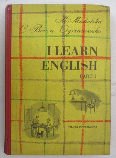 Michalska M., Beven-Oyrzanowska C. - I learn English, part I