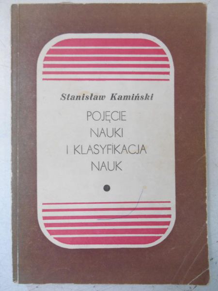 Pojęcie nauki i klasyfikacja nauk