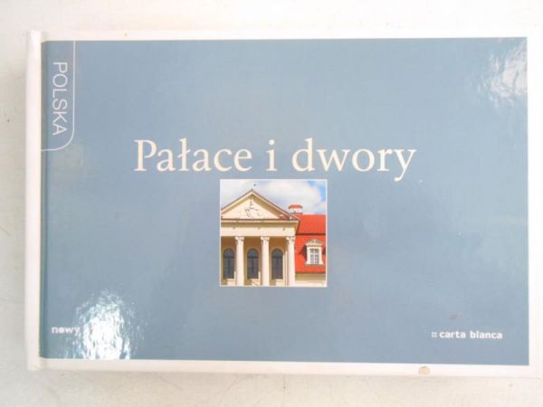 Kucharczuk Katarzyna (red.) - Pałace i dwory