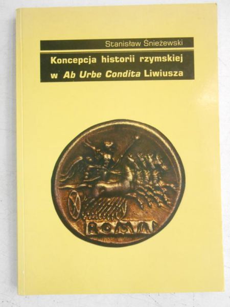 Koncepcja historii rzymskiej w Ab Urbe Condita Liwiusza