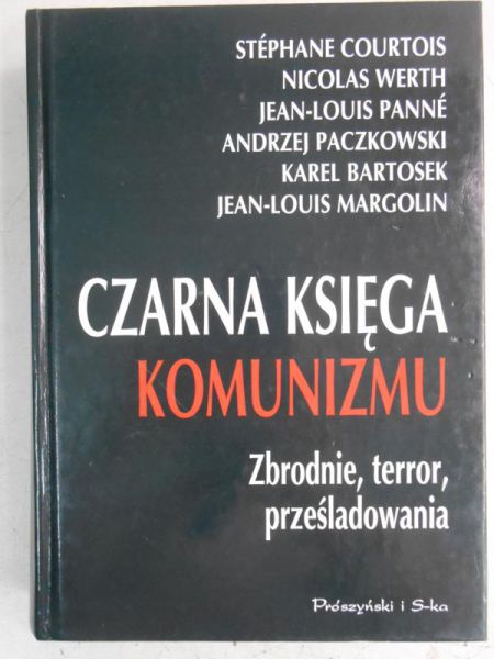 Courtois Stephane - Czarna księga komunizmu