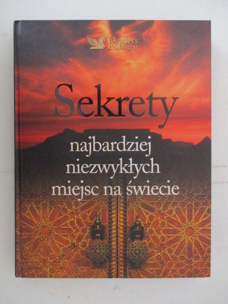 Sekrety najbardziej niezwykłych miejsc na świecie