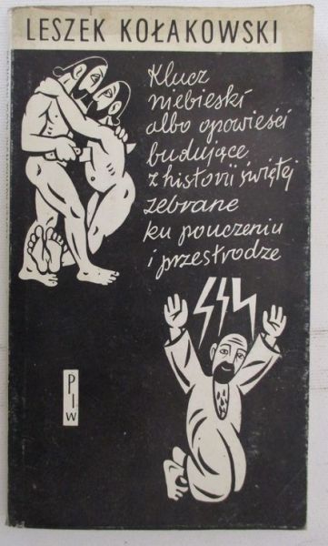 Kołakowski Leszek  - Klucz niebieski albo opowieści budujące z historii świętej zebrane ku pouczeniu i przestrodze