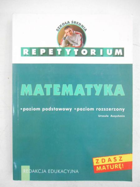 Aszychmin Urszula - Repetytorium Matematyka