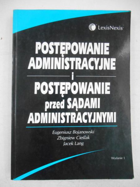 Postępowanie administracyjne i postępowanie przed sądami administracyjnymi