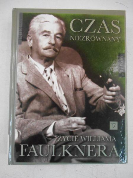 Czas niezrównany: Życie Williama Faulknera
