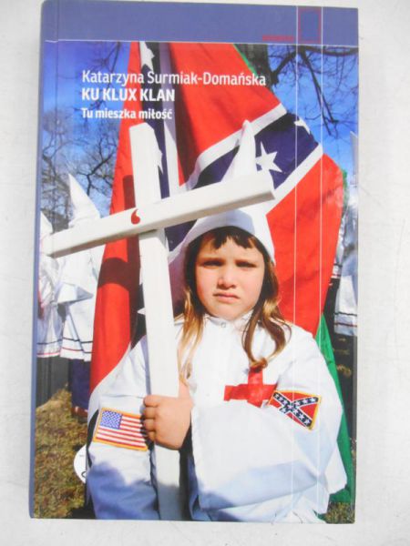 Ku Klux Klan. Tu mieszka miłość