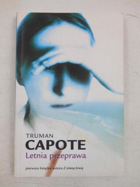 Capote Truman  - Letnia przeprawa