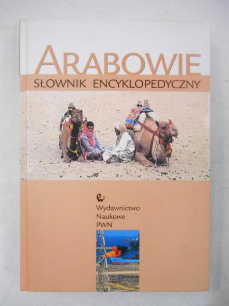 Arabowie. Słownik encyklopedyczny