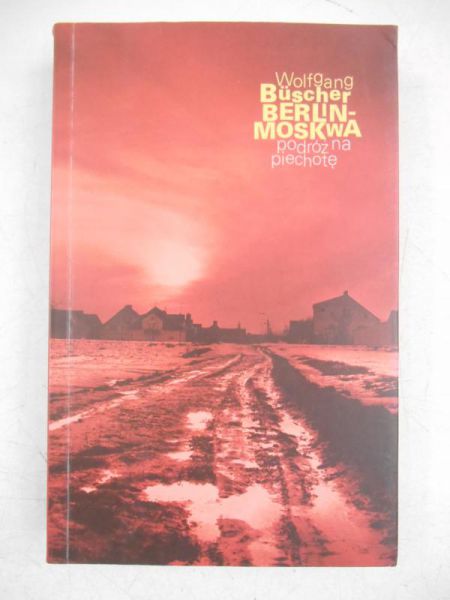 Busher Wolfgang - Berlin-Moskwa