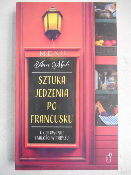Mah Ann - Sztuka jedzenia po francusku