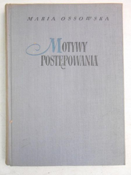 Motywy postępowania. Z zagadnień psychologii moralności