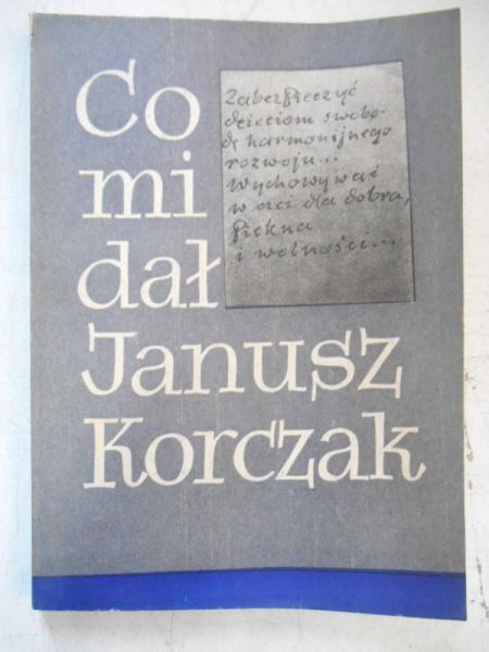 Kazimierz - Co mi dał Janusz Korczak