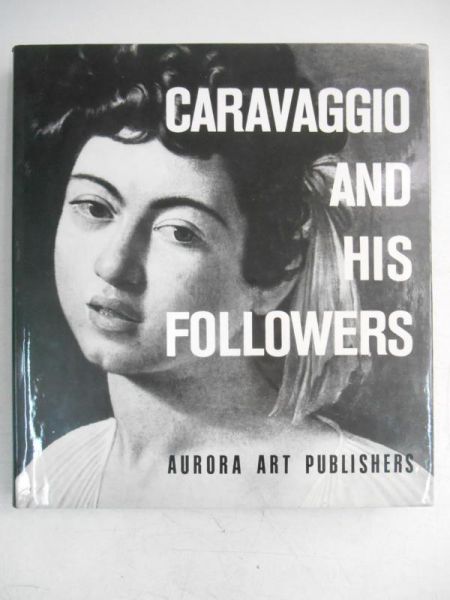 Caravaggio and his Followers