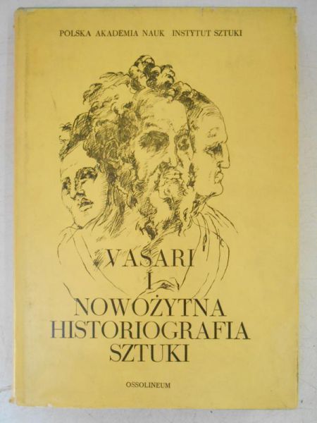Vasari i nowożytna historiografia sztuki. Antologia