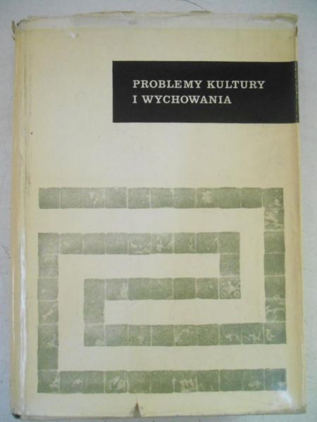 Frydman Ela (red.) - Problemy kultury i wychowania