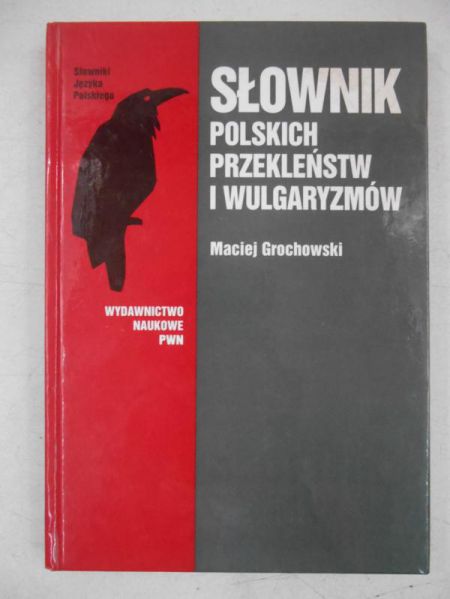 Grochowski Maciej - Słownik polskich przekleństw i wulgaryzmów