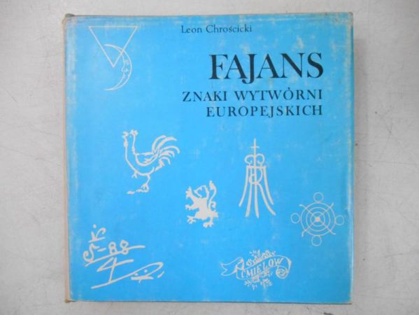 Chrościcki Leon - Fajans. Znaki wytwórni europejskich